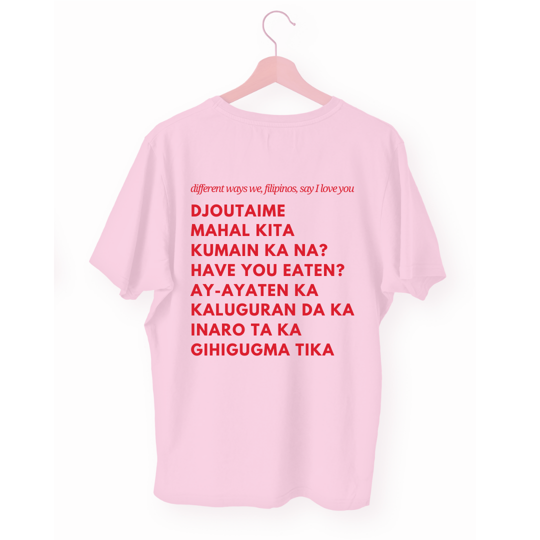 Je t'aime, Mahal Kita "I love you" T-shirt