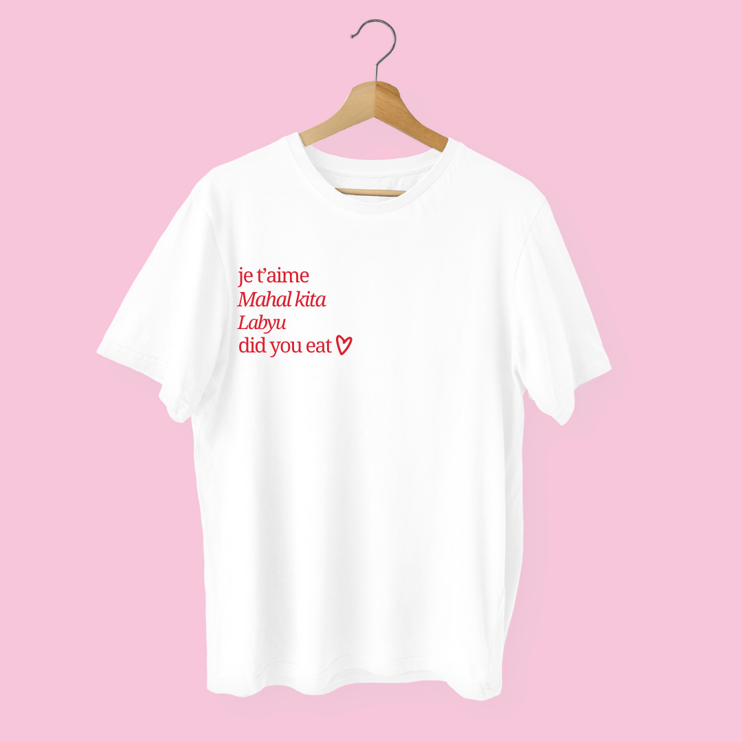 Je t'aime, Mahal Kita "I love you" T-shirt