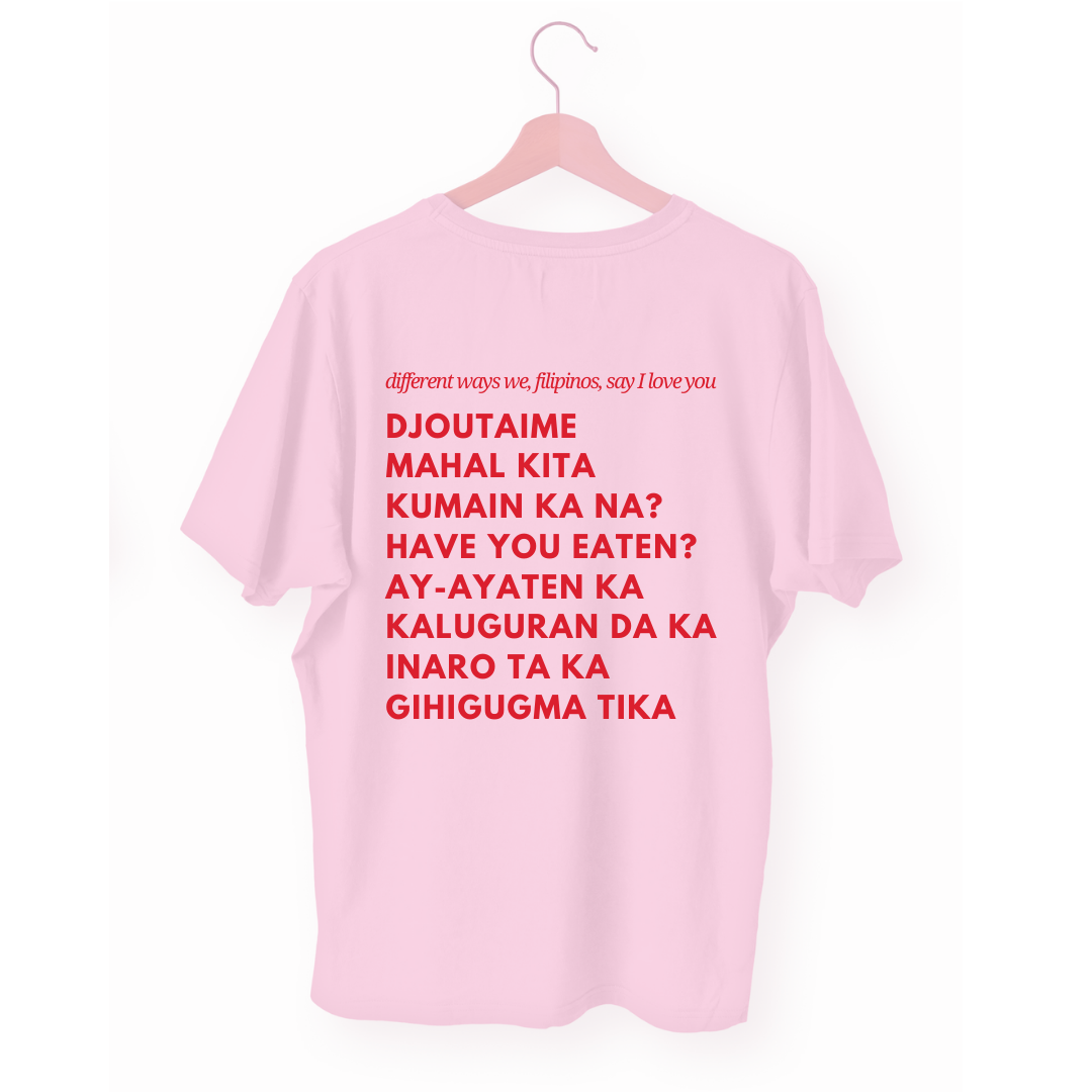 Je t'aime, Mahal Kita  "I love you" T-shirt