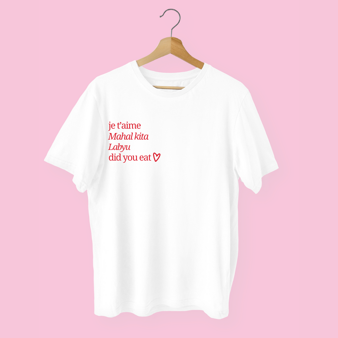 Je t'aime, Mahal Kita  "I love you" T-shirt