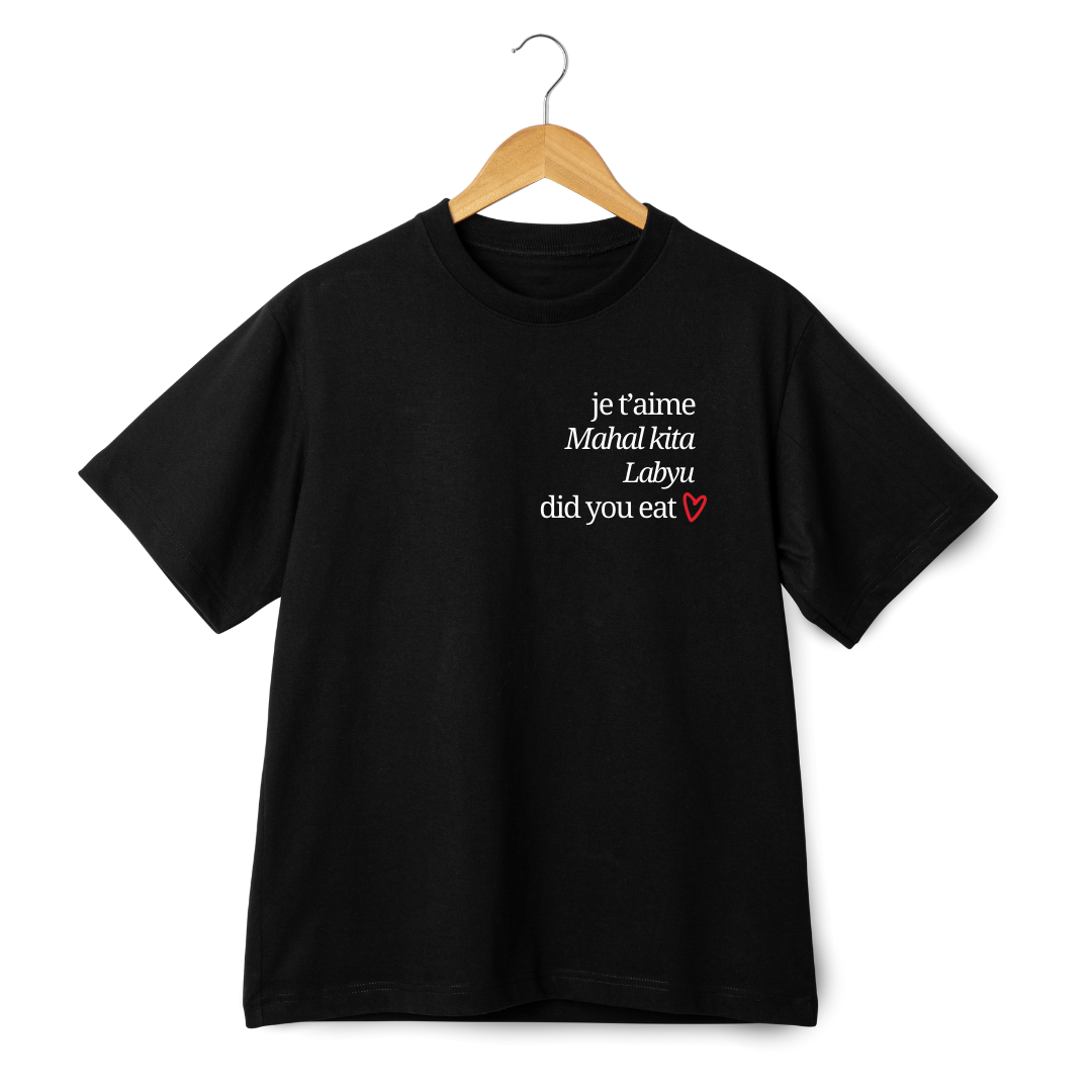 Je t'aime, Mahal Kita  "I love you" T-shirt